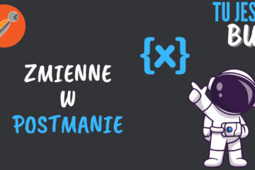 Zmienne w postmanie, x, biały astronauta